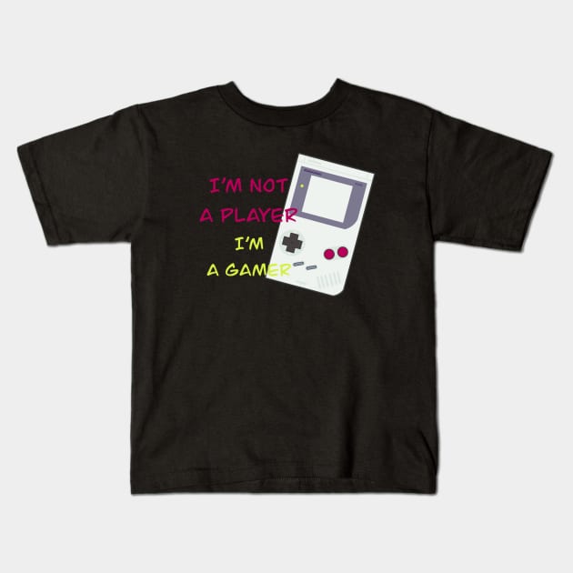 im not a player im a gamer Kids T-Shirt by Arnond